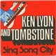 Ken Lyon And Tombstone - Sing Song City