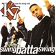 K7 - Swing Batta Swing