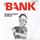 The Bank - Wrong Is Right / Someday