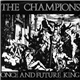 The Champions - Once And Future King