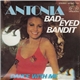 Antonia - Bad-Eyed Bandit