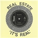 Real Estate - It's Real