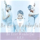 S.E.S. - Be Ever Wonderful