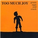 Too Much Joy - Green Eggs And Crack