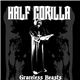 Half Gorilla - Graceless Beasts