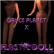 Dance Planet X - Plastic Doll: The Remixes