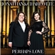 Jonathan & Charlotte - Perhaps Love