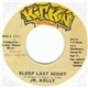 Jr. Kelly / Rangaton - Sleep Last Night / Pleasure
