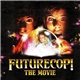 Futurecop! - The Movie
