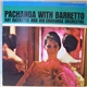 Ray Barretto And His Charanga Orchestra - Pachanga With Baretto