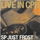 SP-Just-Frost - Live In CPH