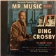Bing Crosby With The Andrews Sisters And Dorothy Kirsten - Mr. Music
