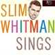 Slim Whitman - Slim Whitman