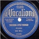 Big Bill - Trucking Little Woman / Why Did You Do That To Me?