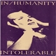 In/Humanity - Intolerable