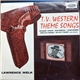 Lawrence Welk - T.V. Western Theme Songs