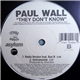 Paul Wall - They Don't Know