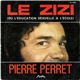 Pierre Perret - Le Zizi (Ou L'éducation Sexuelle À L'école)