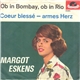 Margot Eskens - Ob In Bombay, Ob In Rio / Coeur Blessé - Armes Herz