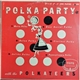 Al Frank And His Polkateers - Polka Party
