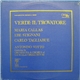 Verdi, Maria Callas, Ebe Stignani, Carlo Tagliabue, Orchestra & Chorus Of La Scala Opera House, Antonino Votto - Il Trovatore