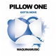 Pillow One - Gotta Move