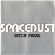 Spacedust - Hits N' Pieces