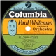 Paul Whiteman And His Orchestra - Happy Feet / A Bench In The Park