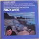 Sibelius - Boston Symphony Orchestra, Colin Davis - Karelia Suite Op. 11 · Valse Triste Op. 44 · En Saga Op. 9 · Pohjola's Daughter Op. 49