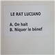 Le Rat Luciano - On Hait / Niquer Le Bénef