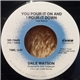 Dale Watson - You Pour It On And I Pour It Down