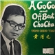 Wong Ching Yian = 黃清元 - A Go Go And Off Beat Cha Cha