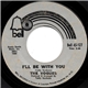 The Vogues - I'll Be With You / Take Time To Tell Her