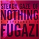 Various - Steady Gaze Of Nothing - A Reverence To Fugazi