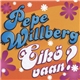 Pepe Willberg - Eikö Vaan?