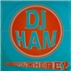DJ Ham - Is Anybody Out There ? / Are You Ready ?