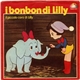 Il Piccolo Coro Di Lilly - I Bon Bon Di Lilly / Toto
