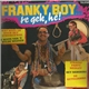 Franky Boy - Te Gek, Hé!