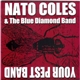 Nato Coles & The Blue Diamond Band / Your Pest Band - Nato Coles & The Blue Diamond Band / Your Pest Band