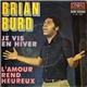 Brian Burd - Je Vis En Hiver / L'Amour Rend Heureux