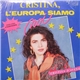 Cristina D'Avena - Cristina, L'Europa Siamo Noi