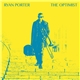 Ryan Porter - The Optimist