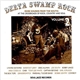 Various - Delta Swamp Rock 2 (More Sounds From The South 1968-75: At The Crossroads Of Rock, Country And Soul)