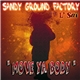 Sandy Ground Factory Feat L' Saï - Move Ya Body