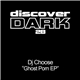 DJ Choose Pres. Powersweep - Ghost Porn EP