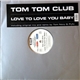 Tom Tom Club - Love To Love You Baby
