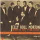Jelly Roll Morton - Birth Of The Hot - The Classic Chicago 